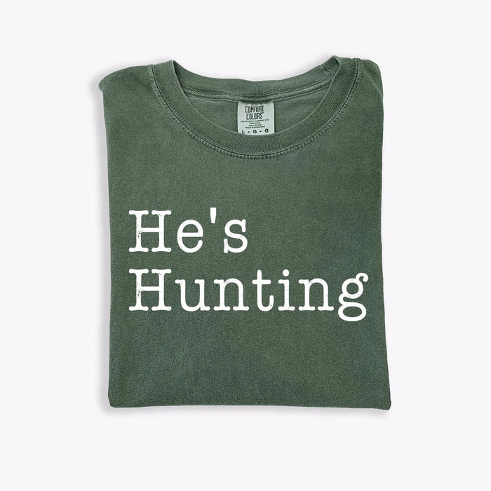 He's Hunting Tee
